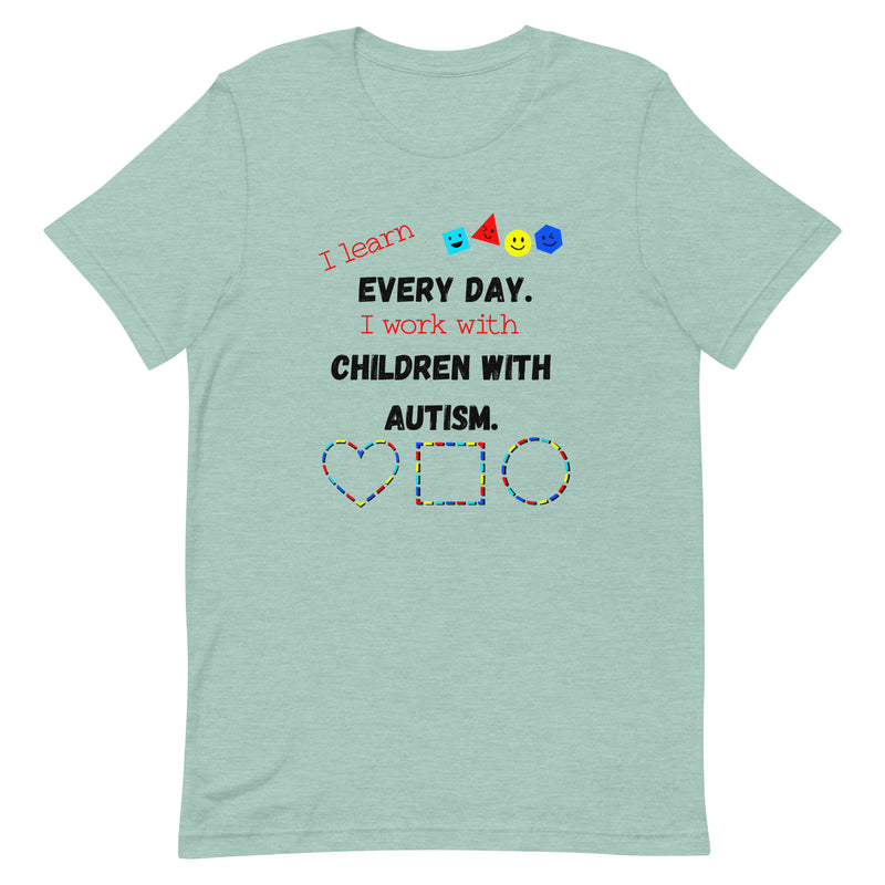 l Work with Children with Autism Teacher Shirt