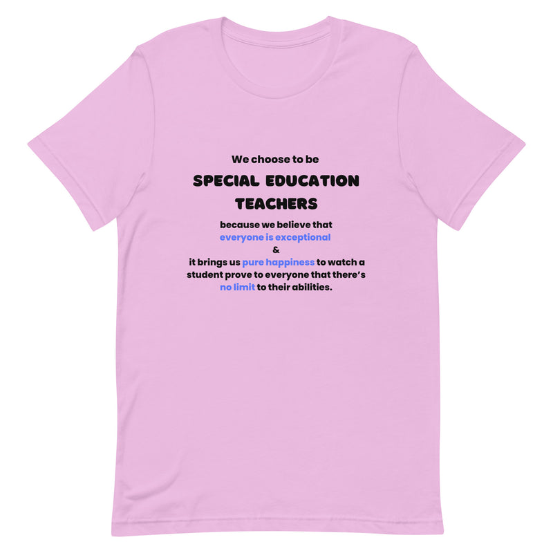 We Choose to be SPED Teachers Shirt