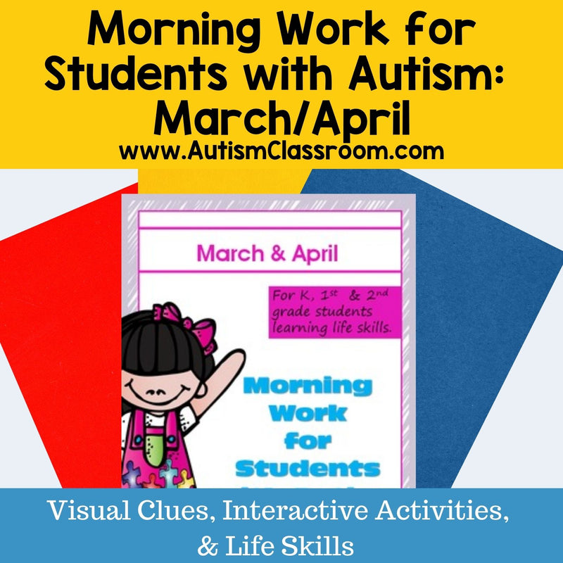 Morning Work or Homework for Students with Autism (March & April)