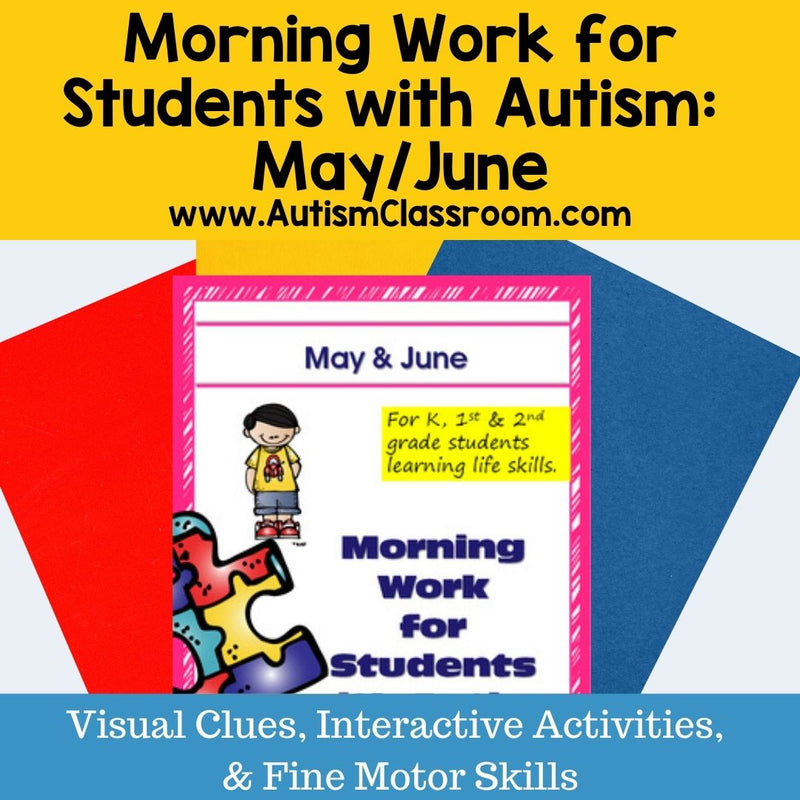 Morning Work or Homework for Students with Autism (May & June)