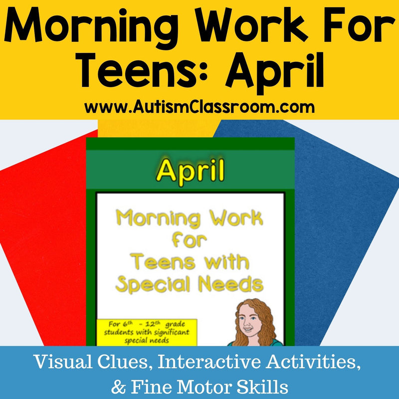 Morning Work for Teens with Special Needs (April)