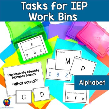 Already Done! Tasks for IEP Work Bins- Alphabet