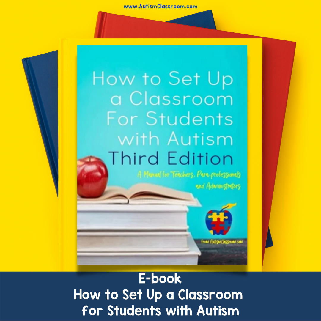 Ebook- How to Set Up a Classroom for Students with Autism -3rd Edition ...
