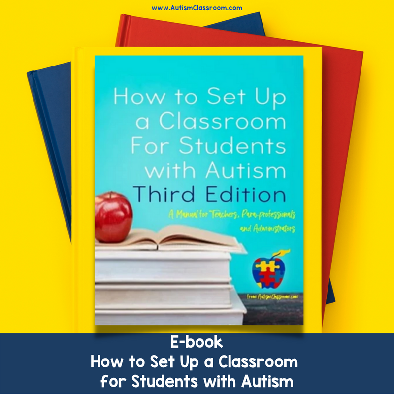 Ebook- How to Set Up a Classroom for Students with Autism -3rd Edition